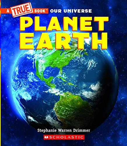 Planet Earth (A True Book) (A True Book: Our Universe)
