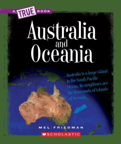 Australia and Oceania (A True Book: Continents) (Library Edition)