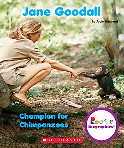 Jane Goodall: Champion for Chimpanzees (Rookie Biographies)