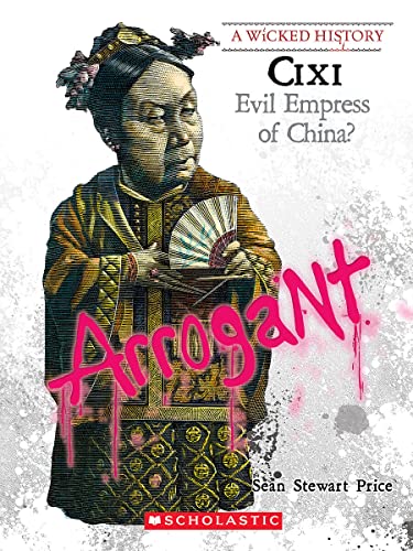 Cixi (A Wicked History)
