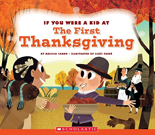 If You Were a Kid at the First Thanksgiving (If You Were a Kid) (Library Edition)