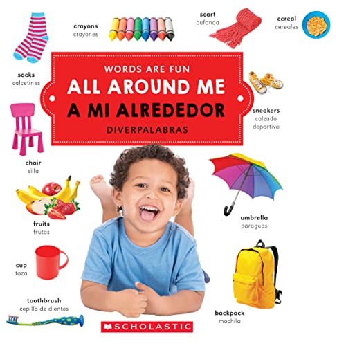 All Around Me/A mi alrededor (Words Are Fun/Diverpalabras) (Spanish and English Edition)