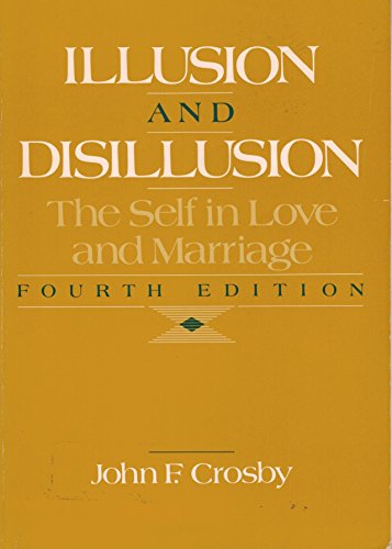 Illusion and Disillusion: The Self in Love and Marriage