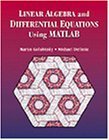 Linear Algebra and Differential Equations Using Matlab