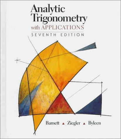 Analytic Trigonometry with Applications (7th Edition)