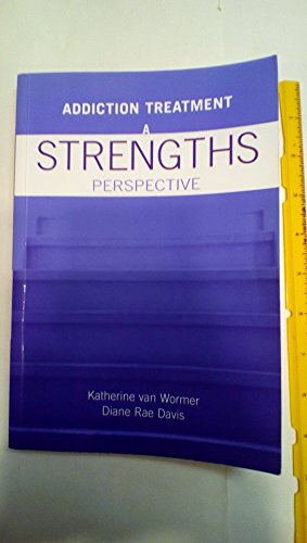 Addiction Treatment: A Strengths Perspective
