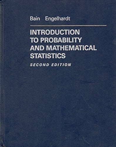 Introduction to Probability and Mathematical Statistics (Dusbury Advanced Series in Statistics and Decision Sciences)