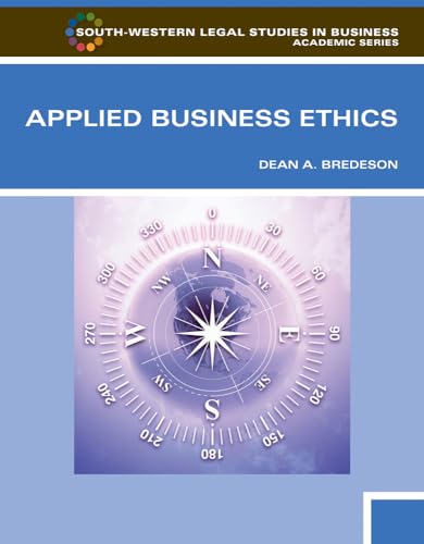 Applied Business Ethics: A Skills-Based Approach (South-Western Legal Studies in Business Academic (Paperback))