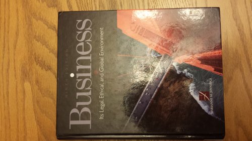 Business: Its Legal, Ethical, and Global Environment