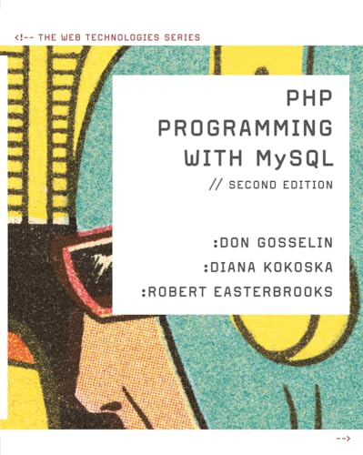 PHP Programming with MYSQL (The Web Technologies Series)