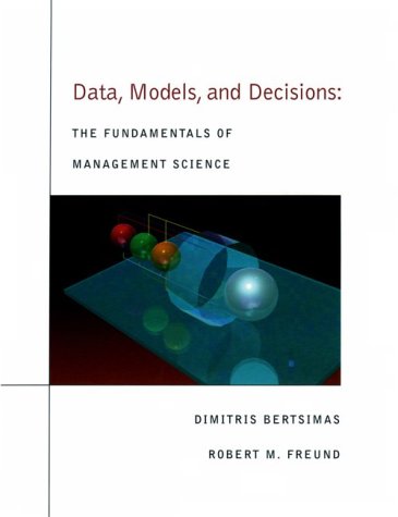 Data, Models, and Decisions: The Fundamentals of Management Science