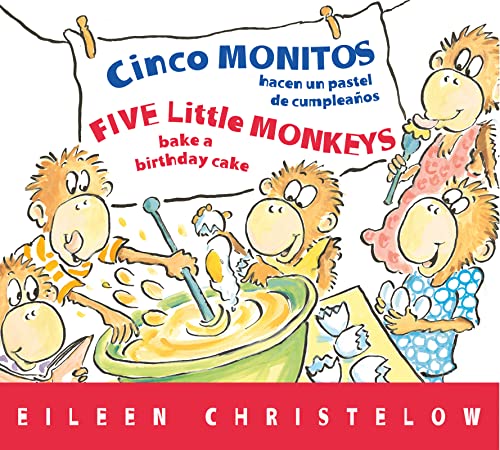 Cinco monitos hacen un pastel de cumpleanos / Five Little Monkeys Bake a Birthday Cake (A Five Little Monkeys Story) (Spanish and English Edition)