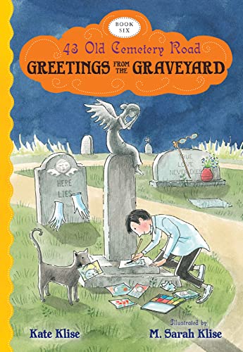 Greetings from the Graveyard: A Great Fall and Halloween Read for Kids (43 Old Cemetery Road, 6)