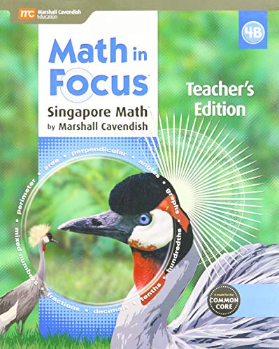 Teacher Edition, Book B Grade 4 2015 (Math in Focus: Singapore Math)