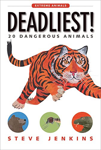 Deadliest!: 20 Dangerous Animals (Extreme Animals, 3)