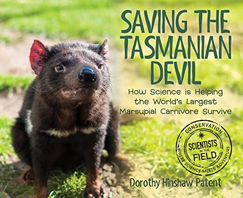 Saving the Tasmanian Devil: How Science Is Helping the World's Largest Marsupial Carnivore Survive (Scientists in the Field)