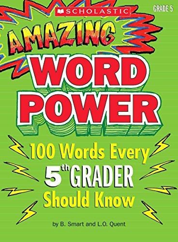 Amazing Word Power Grade 5: 100 Words Every 5th Grader Should Know