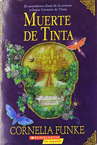 Muerte De Tinta: (Spanish language edition of Inkdeath) (Inkheart Trilogy) (Spanish Edition)