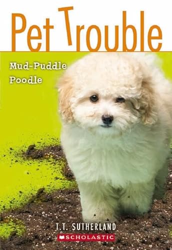Mud-Puddle Poodle (Pet Trouble, No.3)