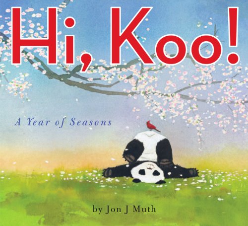 Hi, Koo!: A Year of Seasons (A Stillwater Book): A Year of Seasons