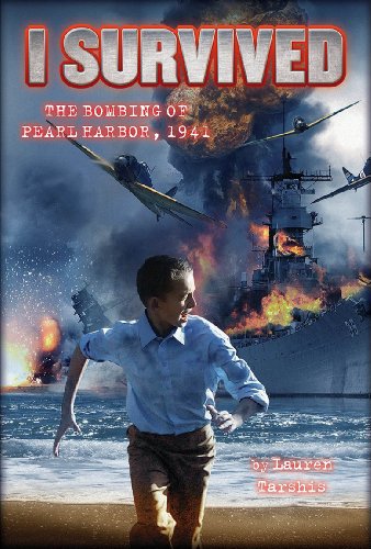 I Survived #4: I Survived the Bombing of Pearl Harbor, 1941