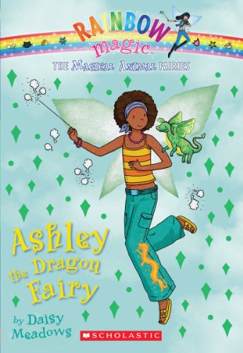 Magical Animal Fairies #1: Ashley the Dragon Fairy: A Rainbow Magic Book (1)