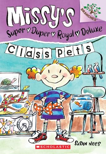 Class Pets: Branches Book (Missy's Super Duper Royal Deluxe #2) (2)