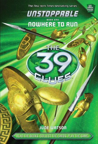 Nowhere to Run (The 39 Clues: Unstoppable, Book 1)