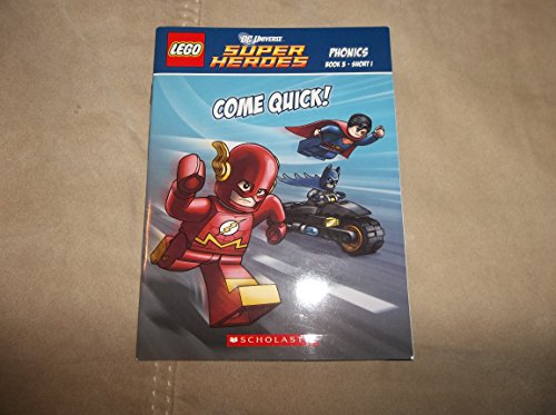 Lego DC Universe Super Heros Phonics Book 3 Short I Scholastic Come Quick!