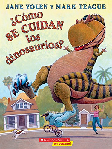 ¿Cómo se cuidan los dinosaurios?: (Spanish language edition of How Do Dinosaurs Stay Safe?) (Spanish Edition)