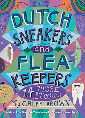 Dutch Sneakers and Fleakeepers: 14 More Stories
