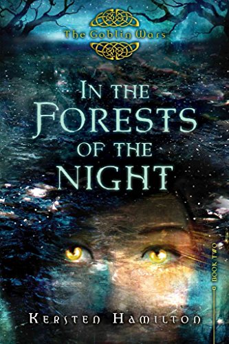In the Forests of The Night (The Goblin Wars)