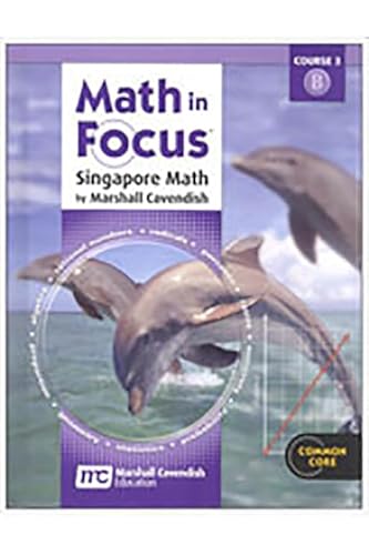 Math in Focus - Singapore Math, Grade 8 Volume B - Common Core Student Edition