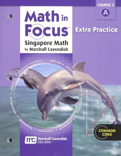 Math in Focus: Singapore Math: Extra Practice Book, Volume a Course 3