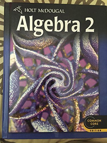 Algebra 2 Common Core Student Edition