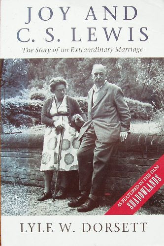 Joy and C.S. Lewis: The Story of an Extraordinary Marriage
