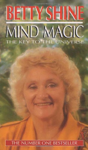Mind Magic: The Key to the Universe