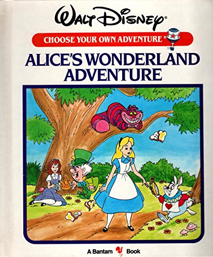 Alice's Wonderland Adventure (Choose Your Own Adventure/Walt Disney)