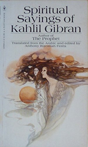 Spiritual Sayings of Kahlil Gibran