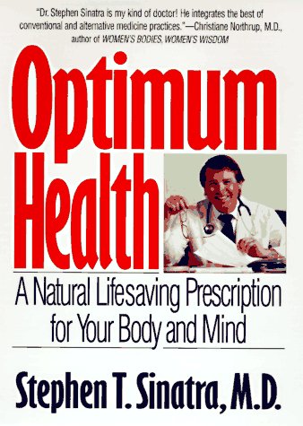 Optimum Health: A Life-saving Prescription for Your Body and Mind