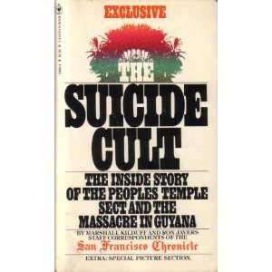 Suicide Cult: The Inside Story of the Peoples Temple Sect and the Massacre in Guyana (201P)