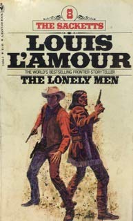 The Lonely Men (The Sacketts  8)