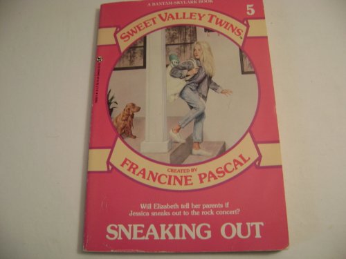Sneaking Out (Sweet Valley Twins #5)