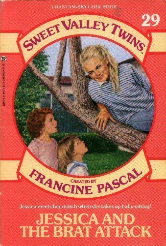 Jessica and the Brat Attack (Sweet Valley Twins #29)