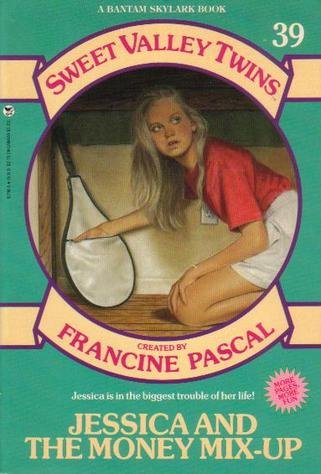 Jessica and the Money Mix-Up (Sweet Valley Twins #39)
