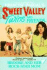 BROOKE AND HER ROCK-STAR MOM (Sweet Valley Twins)