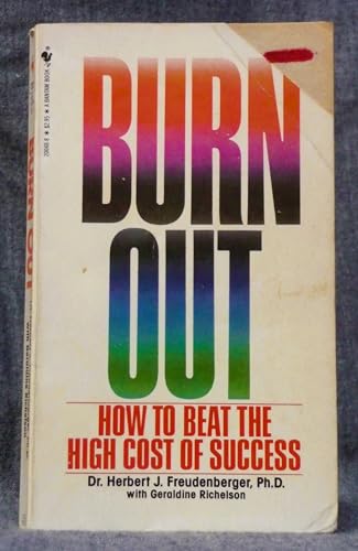 Burnout: The High Cost of High Achievement