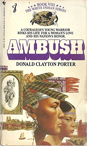 AMBUSH (Colonization of America : White Indian, Book VIII)