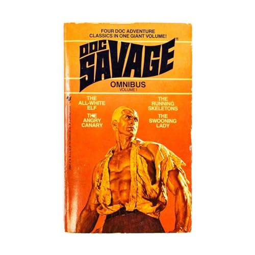 Doc Savage Omnibus, Vol. 1: The All-White Elf / the Running Skeletons / the Angry Canary / The Swooning Lady