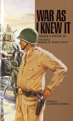War As I Knew It: The Battle Memoirs of "Blood 'N Guts"